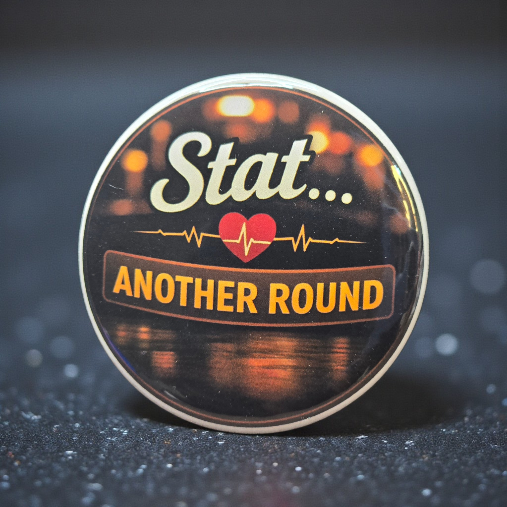 Stat Another Round Medical Humor Magnetic Bottle Opener front view