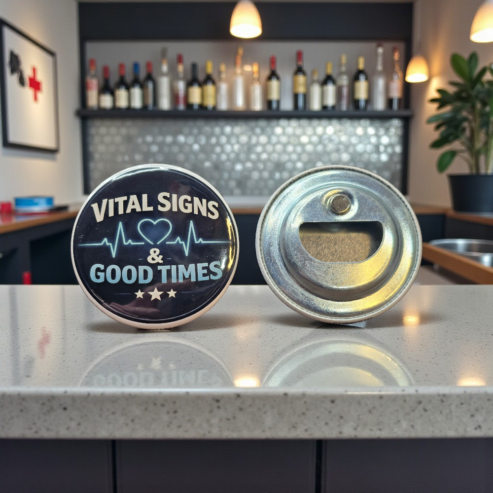 Vital Signs and Good Times Medical Humor Magnetic Bottle Opener front and back view